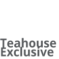 Teahouse Exclusive